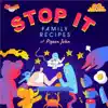 Family Recipes - Stop It (feat. Pigeon John) - Single